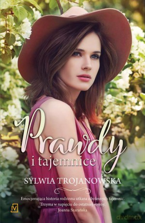Prawdy i tajemnice - Sylwia Trojanowska [KSIĄŻKA]