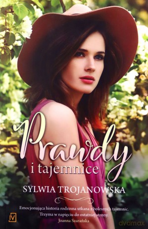 Prawdy i tajemnice - Sylwia Trojanowska [KSIĄŻKA]