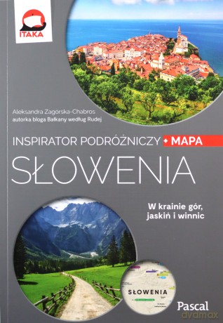 Słowenia. Inspirator podróżniczy - Aleksandra Zagórska-Chabros [KSIĄŻKA]