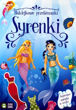 Syrenki. Naklejkowe przebieranki [KSIĄŻKA]