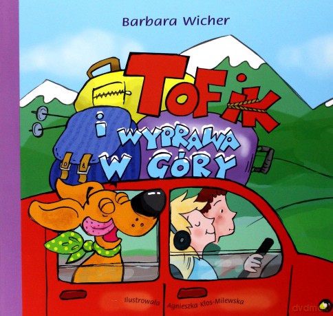 Tofik i wyprawa w góry. Przygody Tofika - Barbara Wicher [KSIĄŻKA]