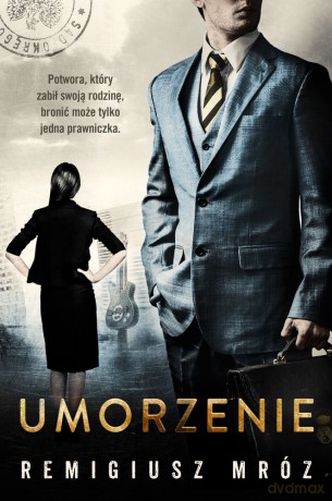 Umorzenie - Remigiusz Mróz [KSIĄŻKA]