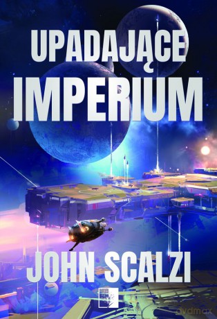 Upadające imperium - John Scalzi [KSIĄŻKA]
