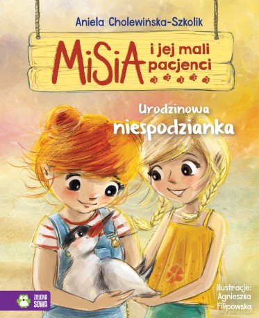 Urodzinowa niespodzianka. Misia i jej mali pacjenci - Aniela Cholewińska-Szkolik [KSIĄŻKA]
