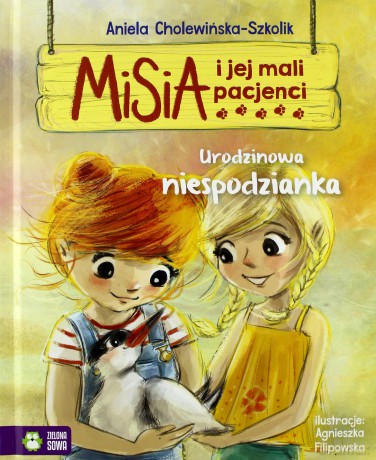 Urodzinowa niespodzianka. Misia i jej mali pacjenci - Aniela Cholewińska-Szkolik [KSIĄŻKA]