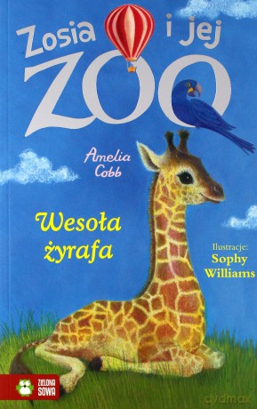 Wesoła żyrafa. Zosia i jej zoo - Amelia Cobb [KSIĄŻKA]