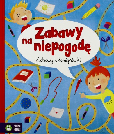 Zabawy na niepogodę. Zabawy i łamigłówki [KSIĄŻKA]