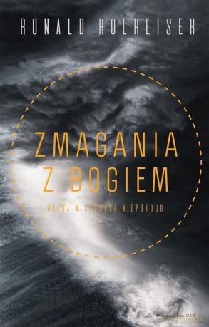 Zmagania z Bogiem - Ronald Rolheiser [KSIĄŻKA]