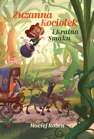 Zuzanna Kociołek i Kraina Smaku - Maciej Rożen [KSIĄŻKA]