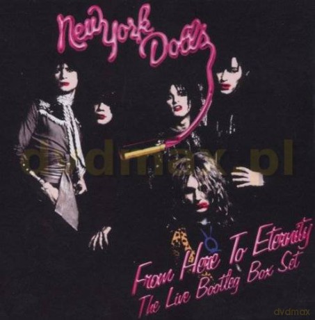 New York Dolls: From Here To Eternity [3CD]