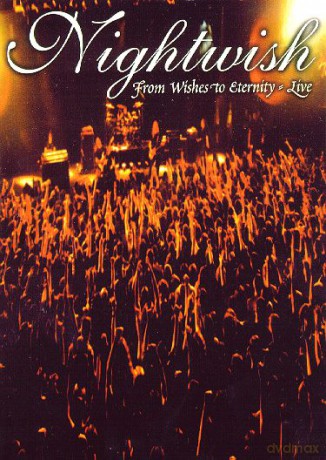 Nightwish: From Wishes To Eternity Live [DVD]