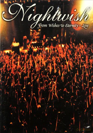 Nightwish: From Wishes To Eternity Live [DVD]