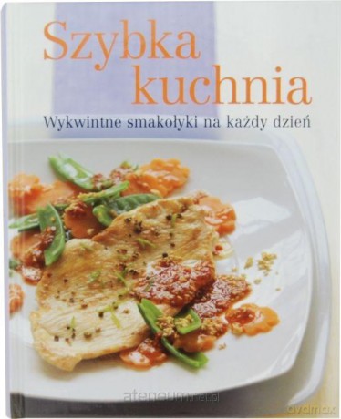 Album kucharski. Szybka kuchnia [KSIĄŻKA]