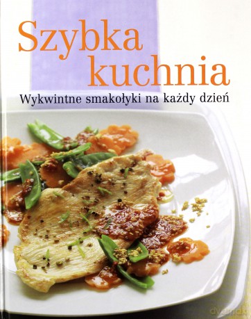 Album kucharski. Szybka kuchnia [KSIĄŻKA]