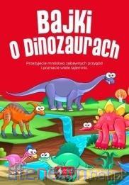 Bajki o dinozaurach - Iwona Czarkowska [KSIĄŻKA]