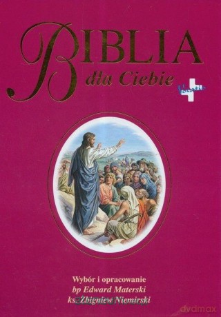 Biblia dla Ciebie - Edward Materski, Zbigniew Niemirski [KSIĄŻKA]