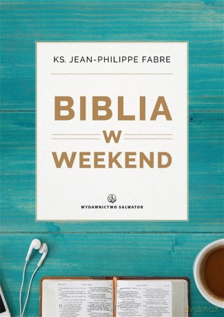 Biblia w weekend - Jean-Philippe Fabre [KSIĄŻKA]