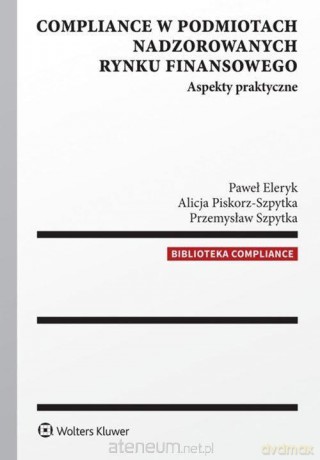 Compliance w podmiotach nadzorowanych rynku [KSIĄŻKA]