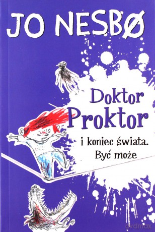 Doktor Proktor i koniec świata. Być może - Jo Nesbo [KSIĄŻKA]