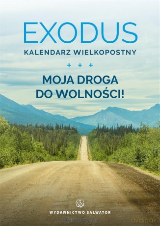 Exodus. Kalendarz Wielkopostny. Moja droga [KSIĄŻKA]