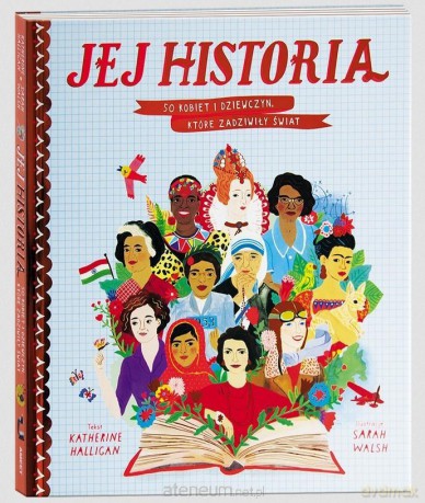 Jej historia. 50 kobiet i dziewczyn [KSIĄŻKA]