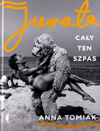 Jurata. Cały ten szpas - Anna Tomiak [KSIĄŻKA]