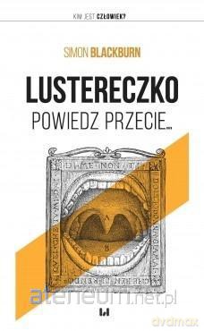 Lustereczko, powiedz przecie - Simon Blackburn [KSIĄŻKA]
