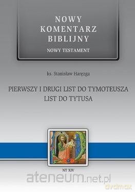 Nowy komentarz... NT XIV 1-2 list do Tymoteusza - Stanisław Haręzga [KSIĄŻKA]