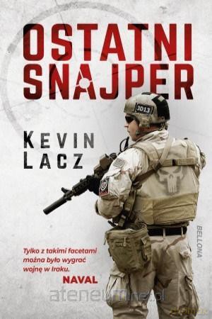 Ostatni snajper - Kevin Lacz [KSIĄŻKA]