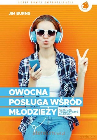 Owocna posługa wśród młodzieży - Jim Burns [KSIĄŻKA]
