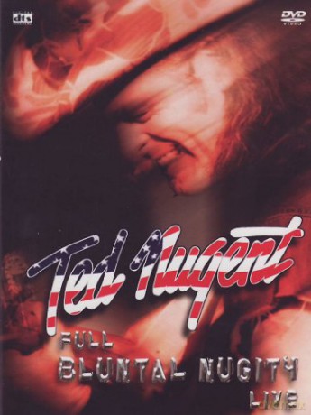 Ted Nugent: Full Bluntal Nugity Live [2DVD]