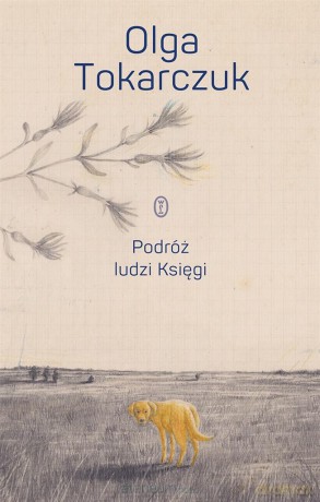 Podróż ludzi Księgi - Olga Tokarczuk [KSIĄŻKA]