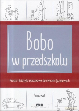 Powtarzam, rozumiem, nazywam. Bobo w przedszkolu - Anna Żywot