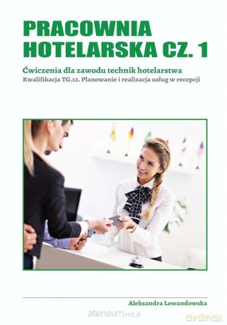 Pracownia hotelarska cz. 1 - Aleksandra Lewandowska [KSIĄŻKA]