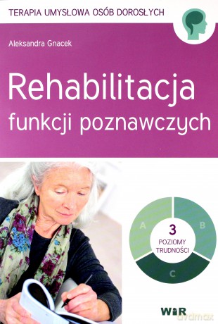Rehabilitacja funkcji poznawczych - Aleksandra Gnacek [KSIĄŻKA]