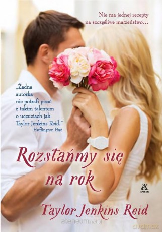 Rozstańmy się na rok - Taylor Jenkins Reid [KSIĄŻKA]