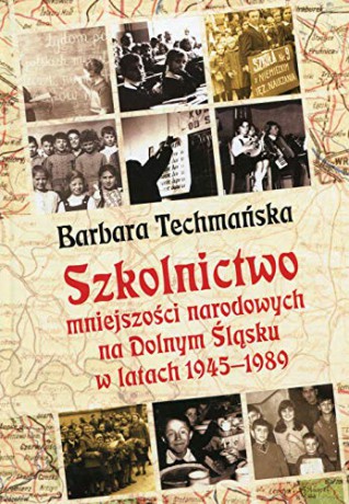 Szkolnictwo mniejszości narodowych na Dolnym Śląski [KSIĄŻKA]