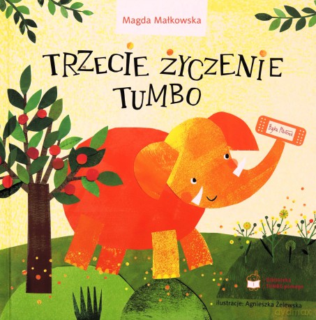 Trzecie życzenie Tumbo - Magda Małkowska [KSIĄŻKA]