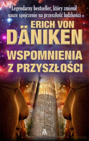 Wspomnienia z przyszłości - Erich von Daniken [KSIĄŻKA]