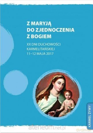 Z Maryją do zjednoczenia z Bogiem - Jerzy Wiesław Gogola [KSIĄŻKA]