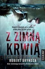 Z zimną krwią - Robert Bryndza [KSIĄŻKA]