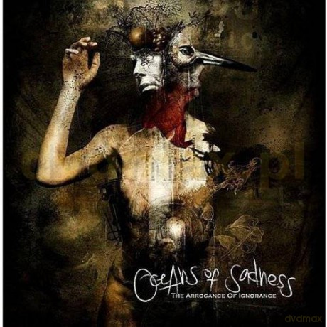 Oceans Of Sadness: The Arrogance Of Ignorance [CD]