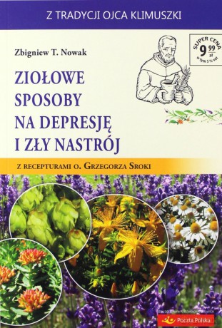 Ziołowe sposoby na depresję i zły nastrój - Zbigniew T. Nowak [KSIĄŻKA]