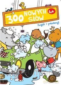 Znajdź i pokoloruj. 300 nowych słów 4+ (biała) [KSIĄŻKA]