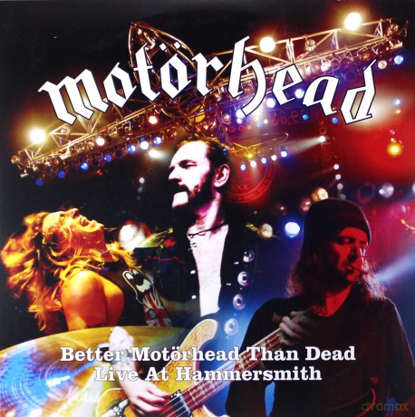 Motorhead: Better Motorhead Than Dead (Live At Hammersmith) [4xWinyl]
