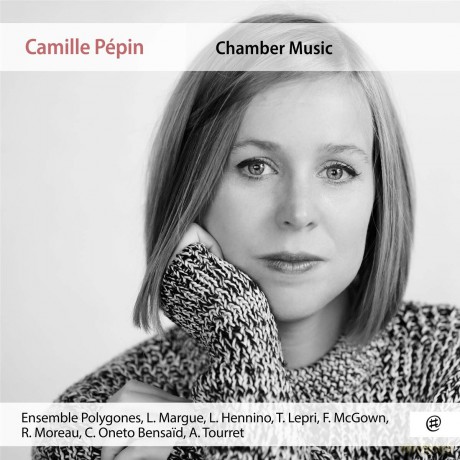 Camille Pepin: Chamber Music (digipack) [CD]