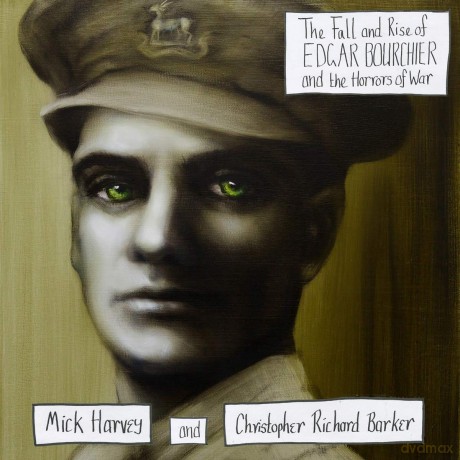 Mick Harvey & Christopher Richard Barker: The Fall and Rise of Edgar Bourchier and the Traumatic Horrors of War [Winyl]