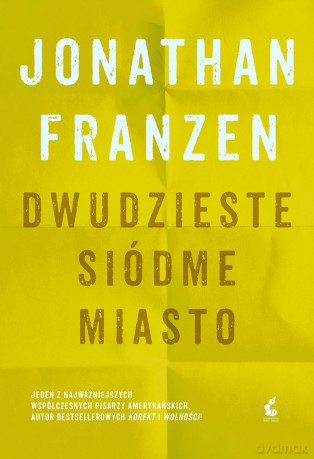Dwudzieste siódme miasto - Jonathan Franzen [KSIĄŻKA]