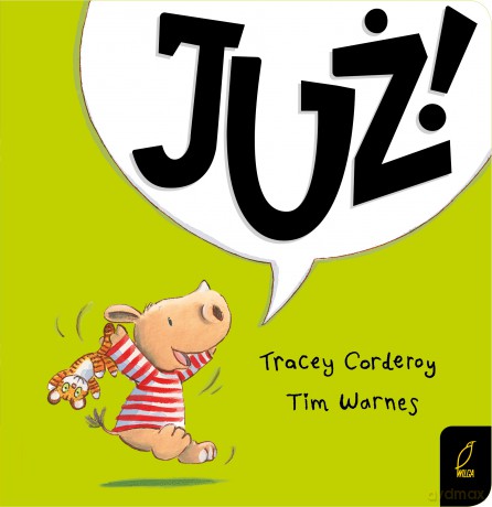 Już maluch poznaje świat - Tracey Corderoy, Tim Warnes [KSIĄŻKA]