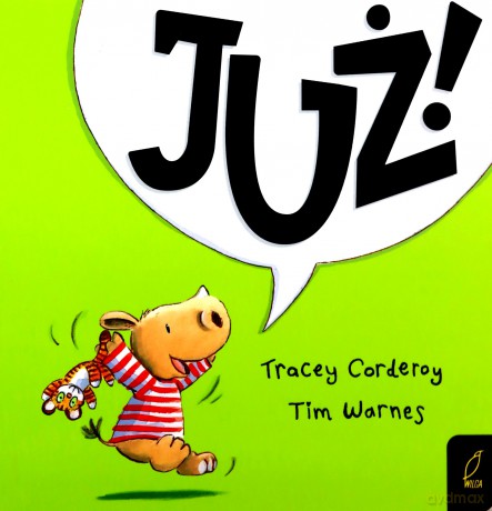 Już maluch poznaje świat - Tracey Corderoy, Tim Warnes [KSIĄŻKA]